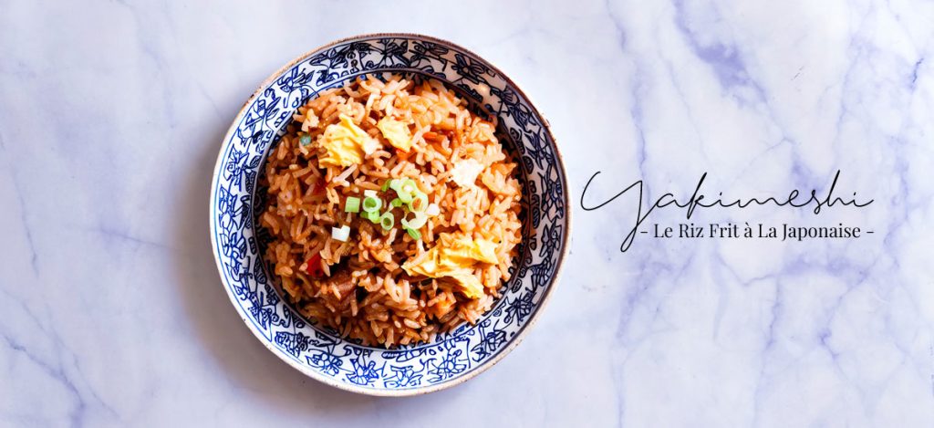 Yakimeshi, le riz frit japonais