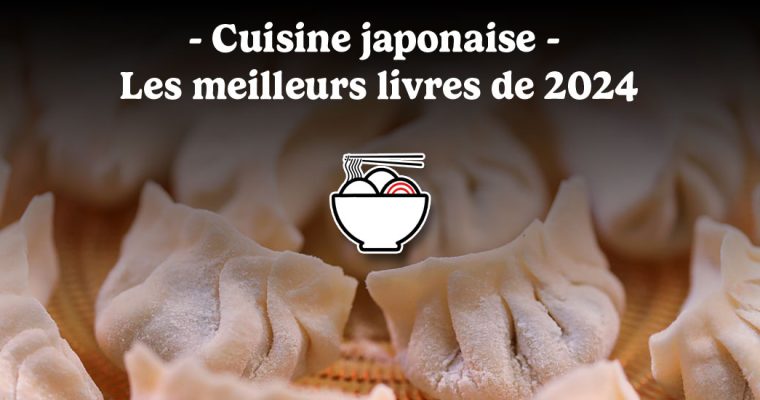 Cuisine japonaise : les meilleurs livres de 2024