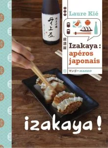 Cuisine japonaise : les meilleurs livres de 2024 31 izakaya apéros japonais laure kié