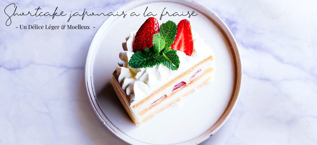 Shortcake japonais à la fraise