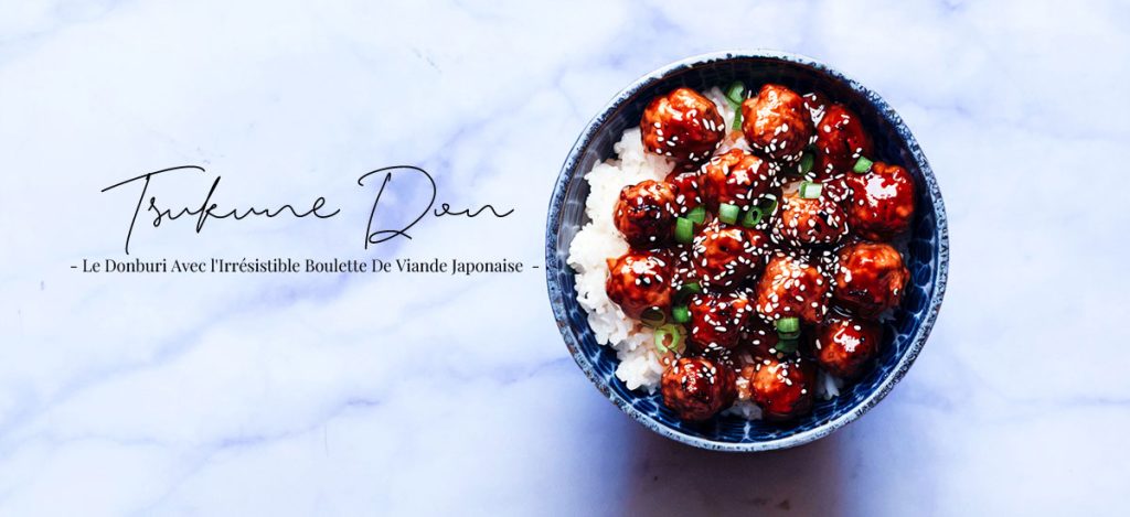 68 Recettes japonaises d'été : légères et savoureuses pour un été rafraîchissant et authentique 9 Tsukune Don : le donburi avec l'irrésistible boulette de viande japonaise
