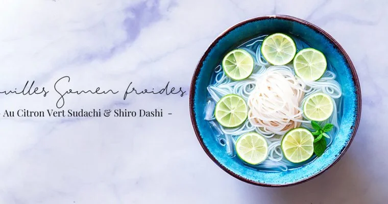 Nouilles Somen froides au citron vert Sudachi et shiro dashi