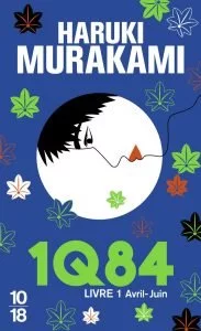 20 chefs-d'œuvre de la littérature japonaise contemporaine et classique 31 1Q84 - Livre 1 d'Haruki Murakami