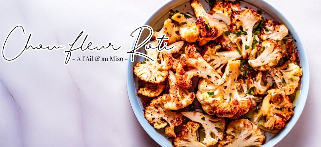 68 Recettes japonaises d'été : légères et savoureuses pour un été rafraîchissant et authentique 38 Chou-fleur roti à l'ail et au miso