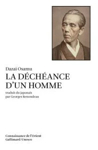 20 chefs-d'œuvre de la littérature japonaise contemporaine et classique 28 La Déchéance d'un homme par Osamu Dazai