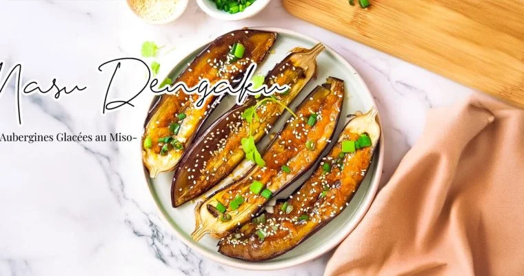 Nasu Dengaku, les aubergines glacées à la sauce miso