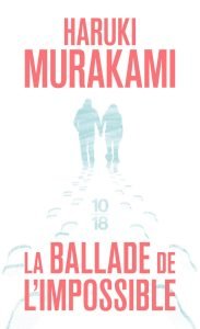 20 chefs-d'œuvre de la littérature japonaise contemporaine et classique 37 La Ballade de l'impossible par Haruki Murakami