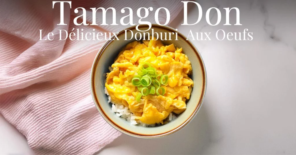 Tamago don le donburi aux oeufs