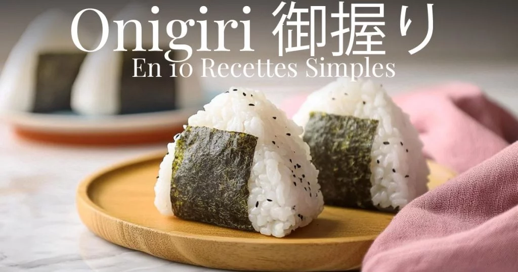 Onigiri Umeboshi Shiso : la Recette Traditionnelle, Étape par Étape 9 Onigiri / onigiris en 10 recettes