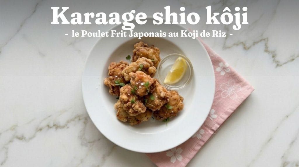 Sanzoku-Yaki : la recette du poulet frit entier de Nagano 8 Karaage Shio Koji - le Poulet Frit Japonais au Koji de Riz (WPRM)