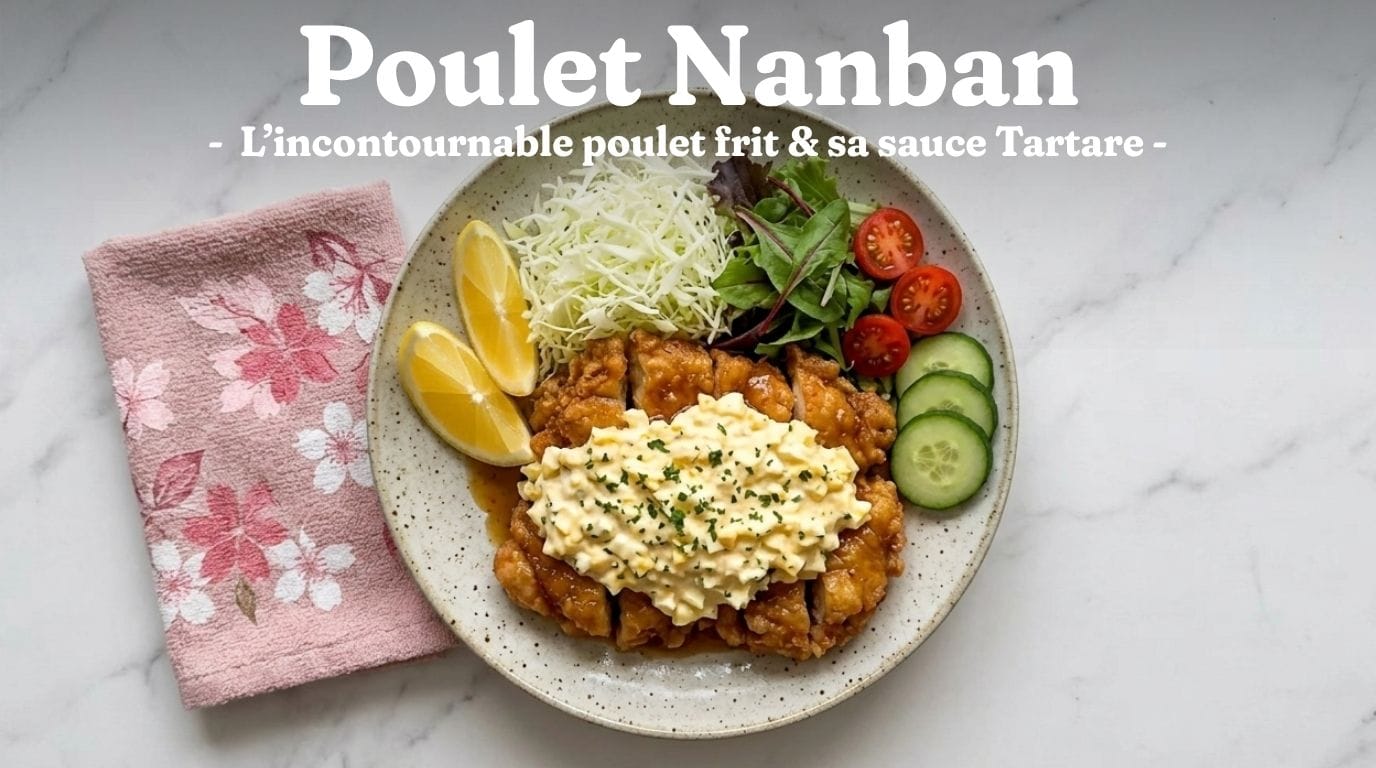 Le Poulet Nanban : L&rsquo;authentique Poulet Frit et sa Sauce Tartare