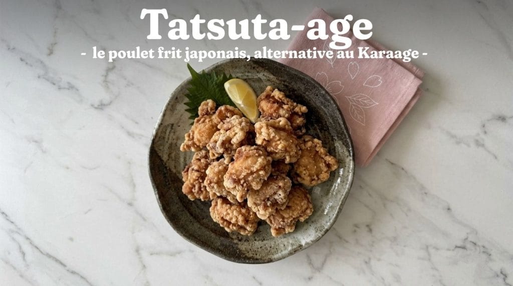 Karaage Shio Koji : le Poulet Frit Japonais au Koji de Riz 8 Tatsuta-age (竜田揚げ) - le poulet frit japonais
