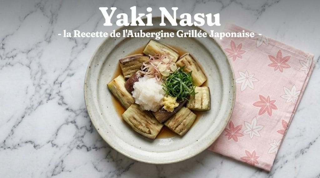 Yaki Nasu - la Recette de l'Aubergine Grillée Japonaise