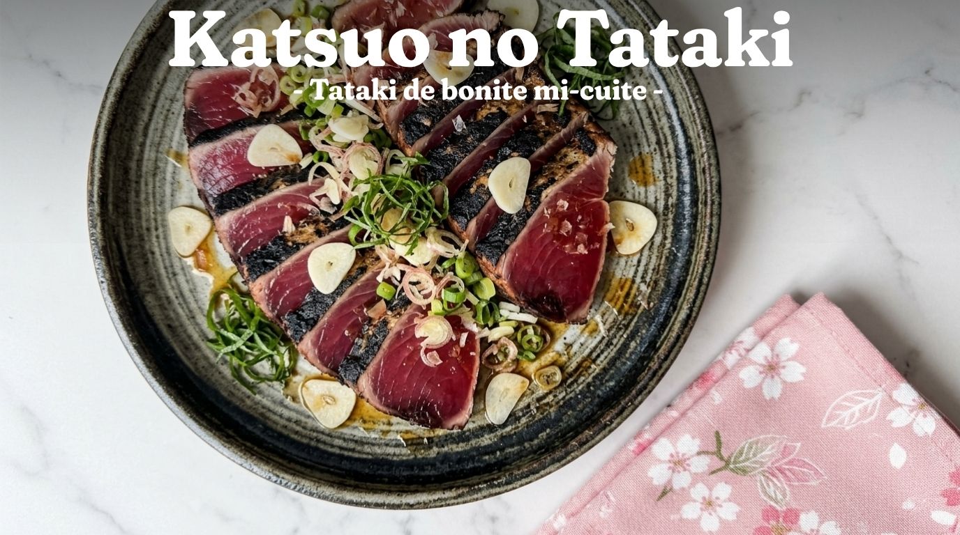 Katsuo no Tataki : recette authentique de la bonite mi-cuite 1 Katsuo no Tataki : recette authentique de la bonite mi-cuite