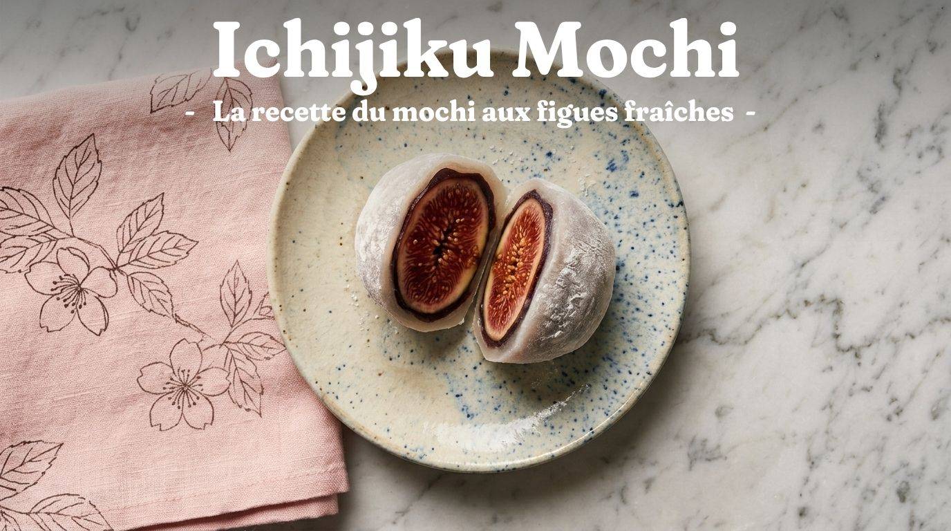 Ichijiku Mochi : la recette du mochi aux figues fraîches 1 Ichijiku Mochi : la recette du mochi aux figues fraîches