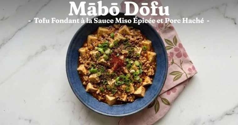 Mābō dōfu japonais : la recette authentique et onctueuse