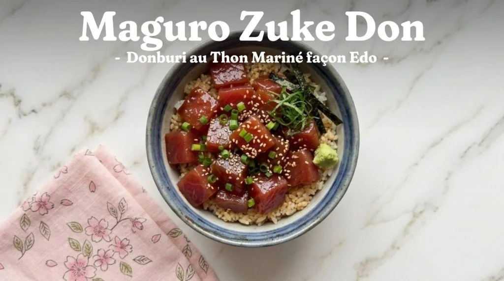 Maguro Zuke Don - Donburi au Thon Mariné façon Edo