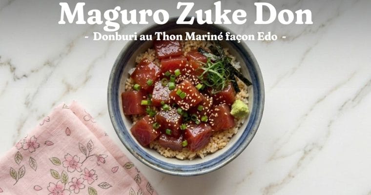 Maguro Zuke Don : la Recette du Thon Mariné façon Edo 4 Maguro Zuke Don : la Recette du Thon Mariné façon Edo