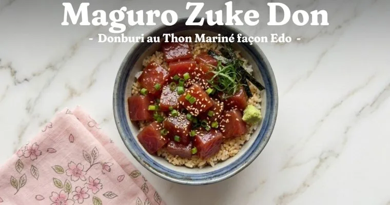 Maguro Zuke Don : la Recette du Thon Mariné façon Edo