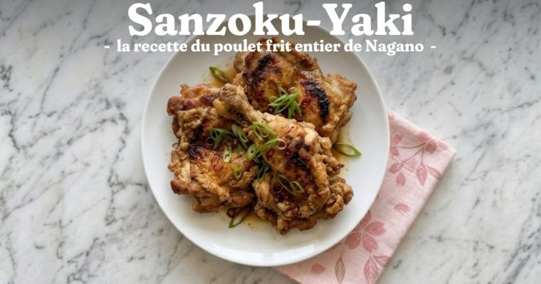 Sanzoku-Yaki : la recette du poulet frit entier de Nagano 1 Sanzoku-Yaki : la recette du poulet frit entier de Nagano