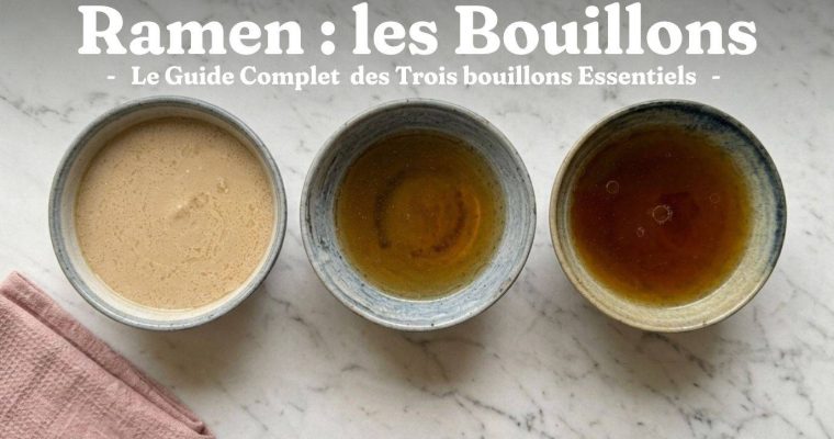 Bouillon Ramen : Guide Complet Chintan, Paitan, Gyokai