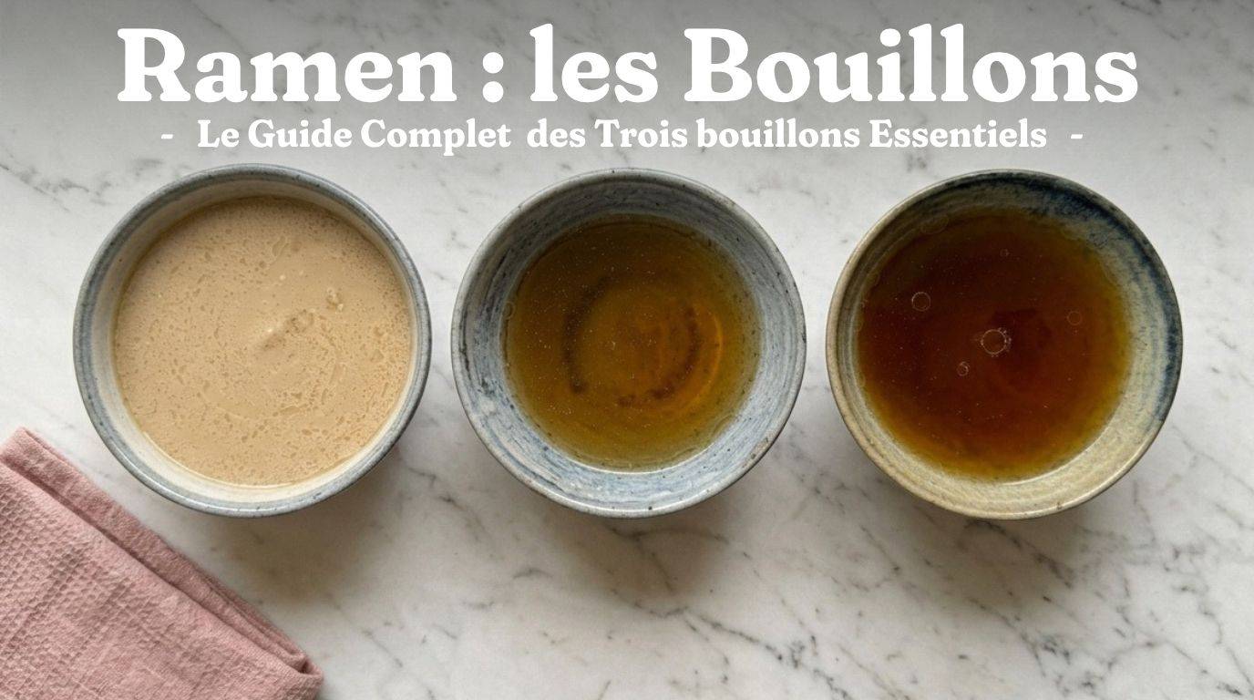 Bouillon Ramen : Guide Complet Chintan, Paitan, Gyokai 1 Bouillon Ramen : Guide Complet Chintan, Paitan, Gyokai
