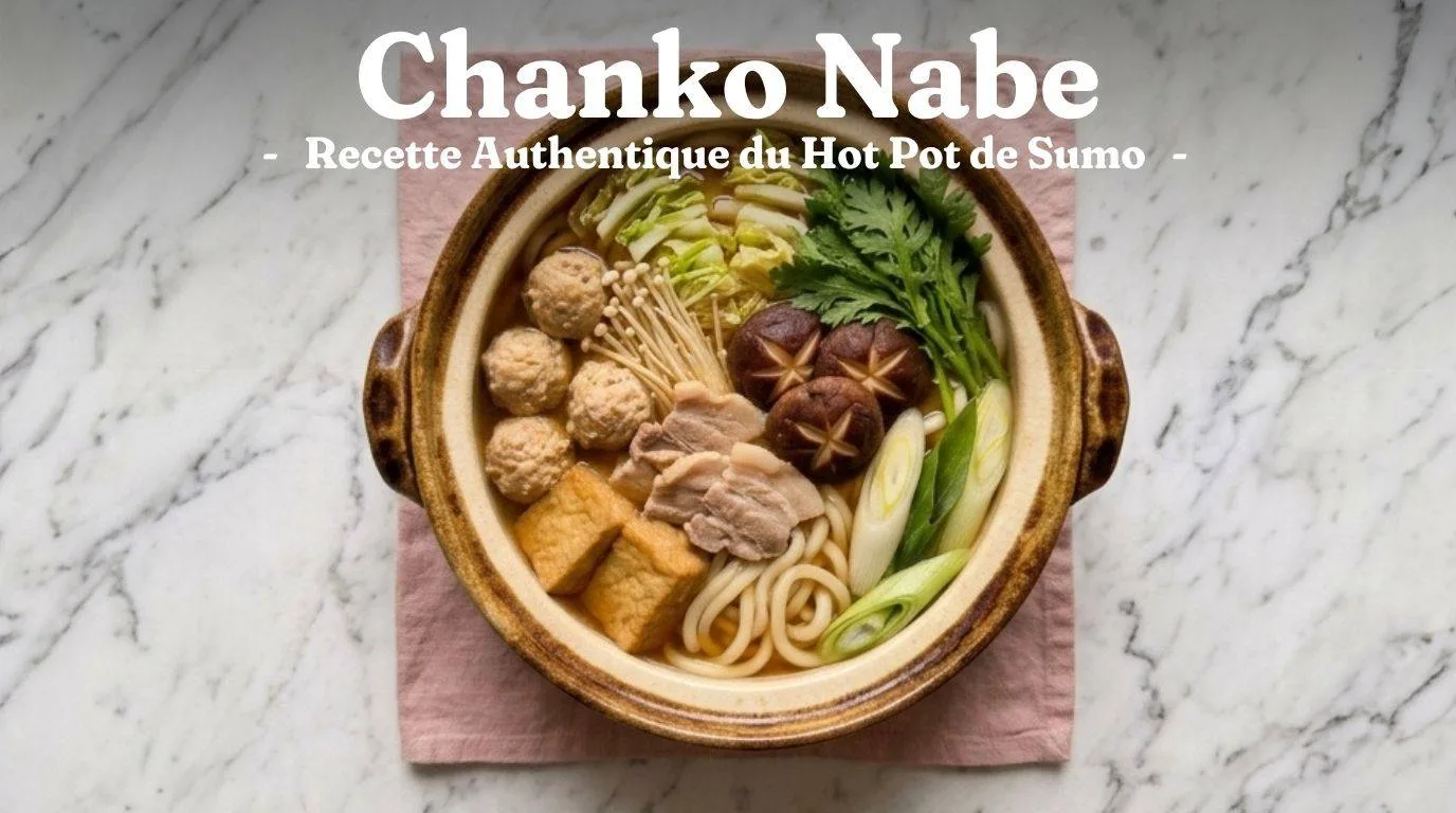 Chanko Nabe : Recette Authentique du Ragoût de Sumo 1 Chanko Nabe : Recette Authentique du Ragoût de Sumo