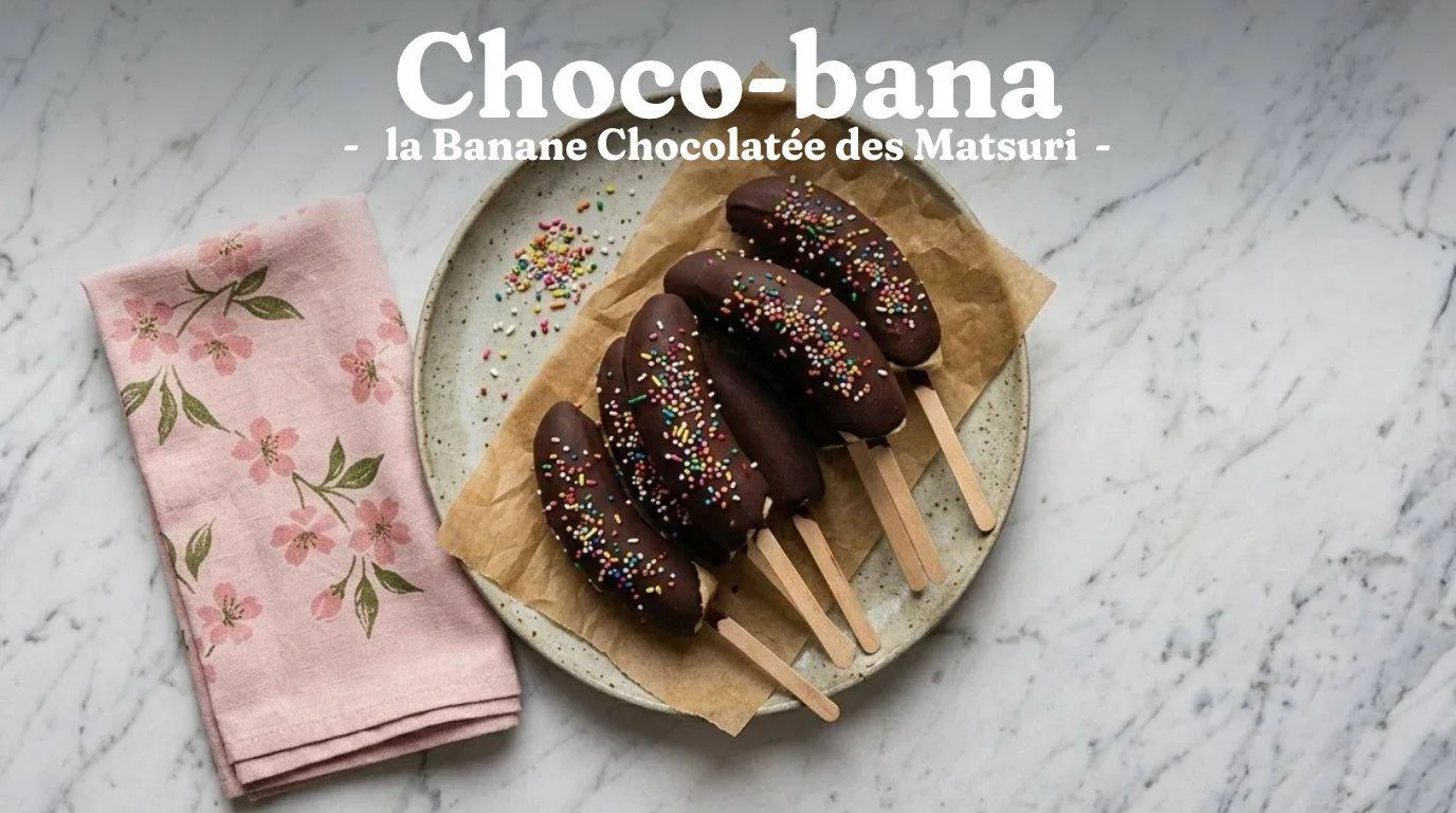 Recette Choco-bana : la Banane Chocolatée des Matsuri 1 Recette Choco-bana : la Banane Chocolatée des Matsuri