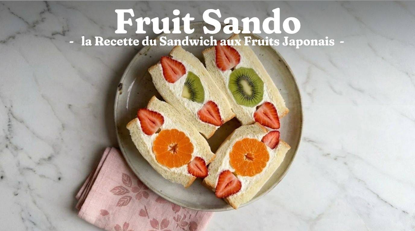 Découvrez le fabuleux Fruit Sando, le Sandwich aux fruits japonais prêt en 20 minutes