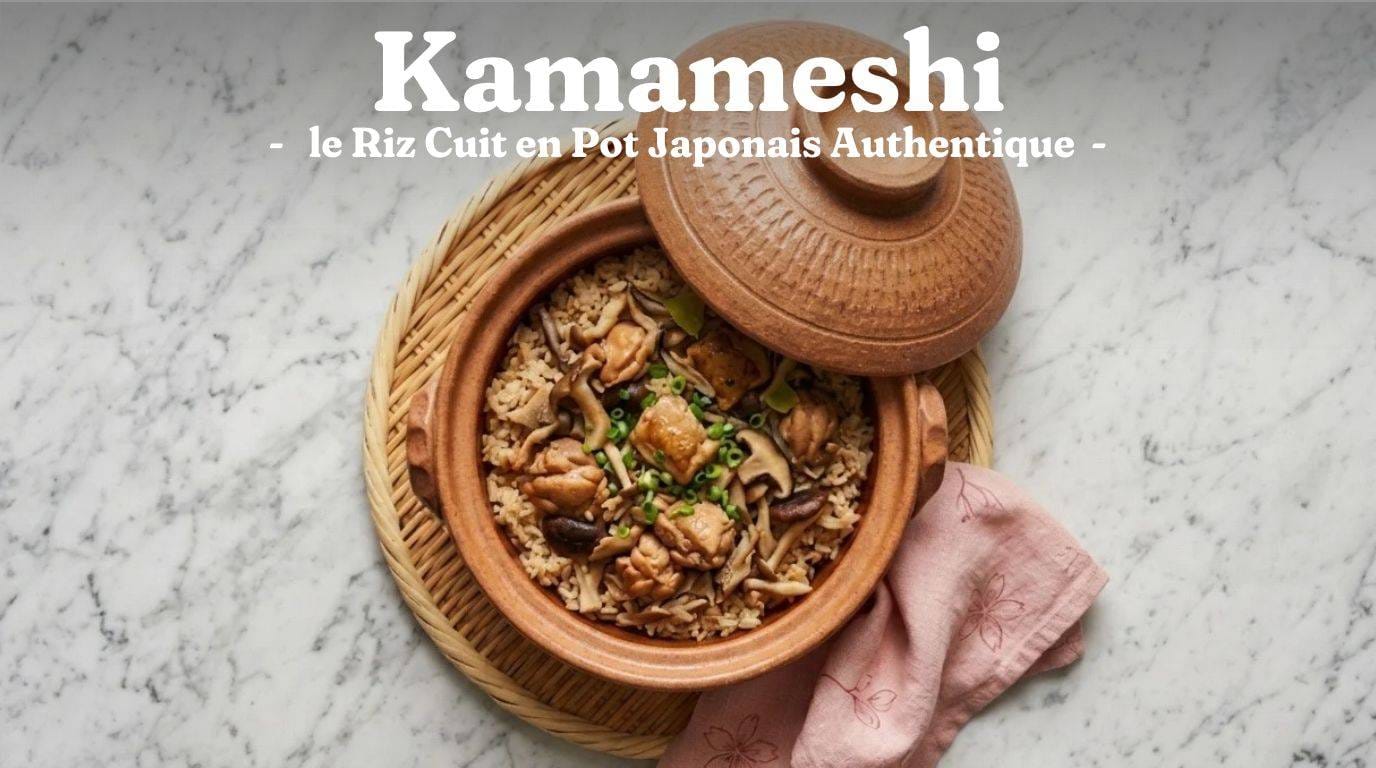 Recette Kamameshi : le Riz Cuit en Pot Japonais Authentique