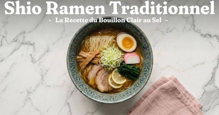 Shio Ramen Traditionnel : la Recette du Bouillon Clair au Sel 1 Shio Ramen Traditionnel : la Recette du Bouillon Clair au Sel