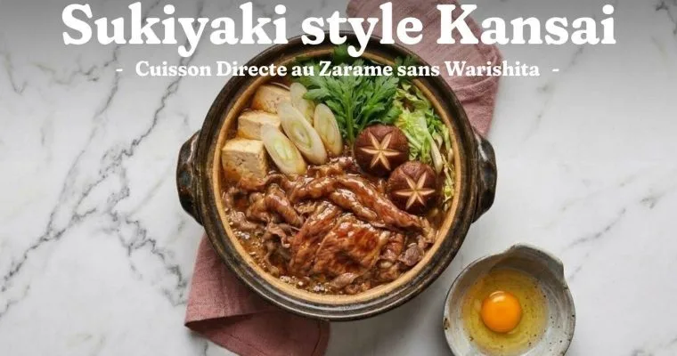 Sukiyaki Kansai : cuisson directe au zarame sans warishita 1 Sukiyaki Kansai : cuisson directe au zarame sans warishita