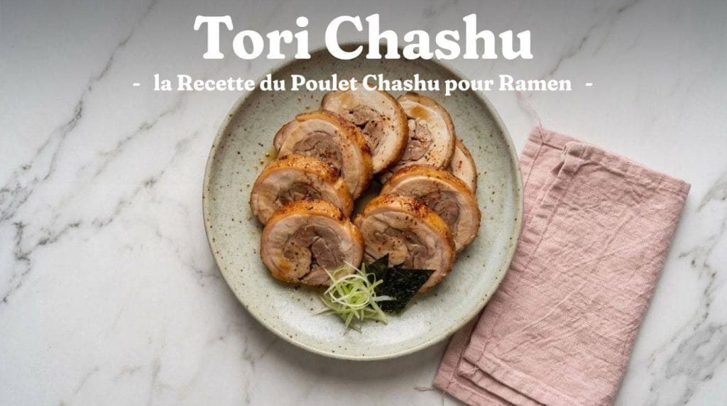 Toppings Ramen : Guide Complet des Garnitures Japonaises pour ramen 14 Le tori chashu (鶏チャーシュー) désigne la version japonaise du chashu préparée avec du poulet.