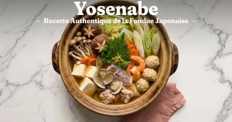 Yosenabe (寄せ鍋) : la Recette du Hot Pot Japonais Familial 4 Yosenabe (寄せ鍋) : la Recette du Hot Pot Japonais Familial