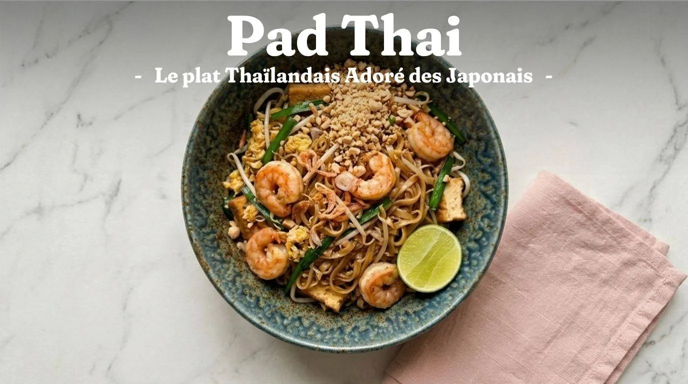 Recette Pad Thai maison : le plat thaï adoré des Japonais 1 Recette Pad Thai maison : le plat thaï adoré des Japonais